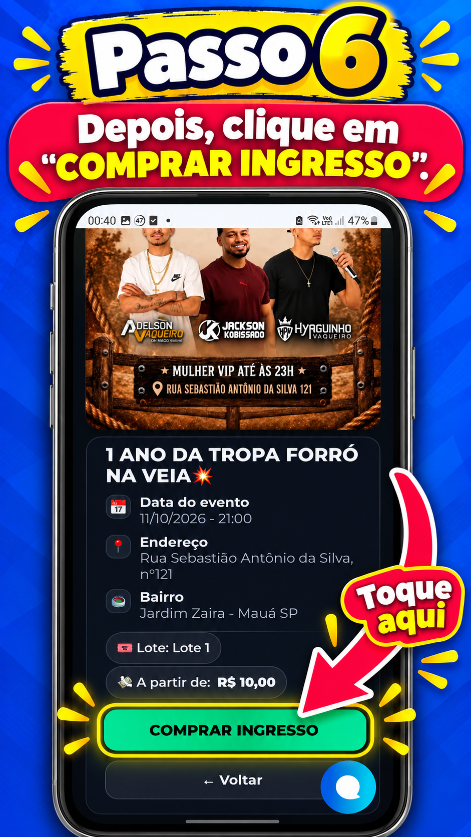 
                                Etapa
                                6 -
                                Toque em Comprar Ingresso
                            